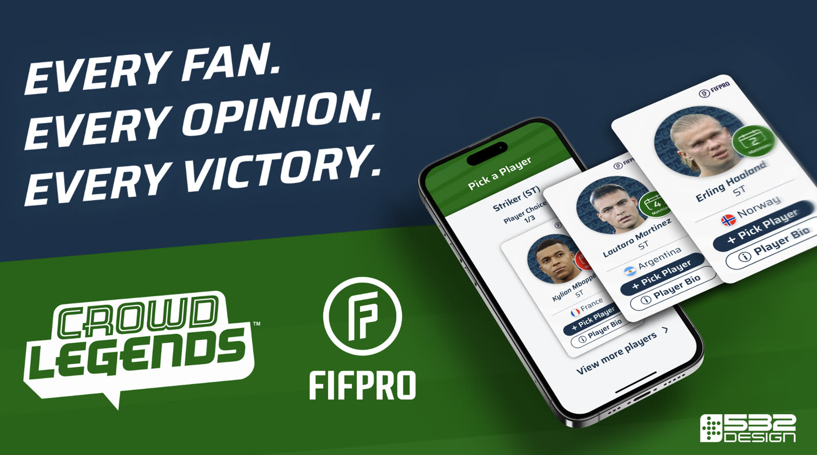 Crowd Legends and FIFPRO key art reading Every fan. Every opinion. Every victory., beside a phone showing licensed players being picked for a striker slot